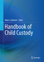 Handbook Of Child Custody 1st Edition Mark L Goldstein Eds