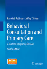 Behavioral Consultation And Primary Care A Guide To Integrating Services 2nd Edition Patricia J Robinson