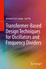 Transformerbased Design Techniques For Oscillators And Frequency Dividers 1st Edition Howard Cam Luong