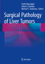 Surgical Pathology Of Liver Tumors 1st Edition Taofic Mounajjed