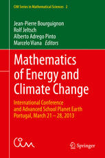 Mathematics Of Energy And Climate Change International Conference And Advanced School Planet Earth Portugal March 2128 2013 1st Edition Jeanpierre Bourguignon