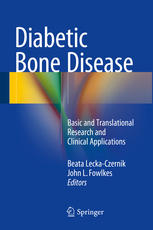 Diabetic Bone Disease Basic And Translational Research And Clinical Applications 1st Edition Beata Leckaczernik