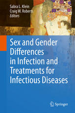 Sex And Gender Differences In Infection And Treatments For Infectious Diseases 1st Edition Sabra L Klein