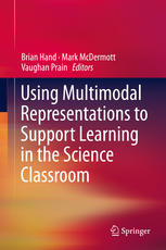 Using Multimodal Representations To Support Learning In The Science Classroom 1st Edition Brian Hand