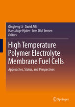 High Temperature Polymer Electrolyte Membrane Fuel Cells Approaches Status And Perspectives 1st Edition Qingfeng Li