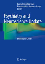 Psychiatry And Neuroscience Update Bridging The Divide 1st Edition Pascual Ngel Gargiulo