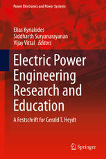 Electric Power Engineering Research And Education A Festschrift For Gerald T Heydt 1st Edition Elias Kyriakides
