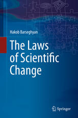 The Laws Of Scientific Change 1st Edition Hakob Barseghyan Auth