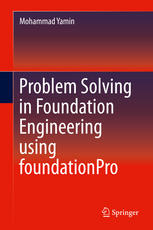 Problem Solving In Foundation Engineering Using Foundationpro 1st Edition Mohammad Yamin Auth