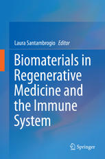 Biomaterials In Regenerative Medicine And The Immune System 1st Edition Laura Santambrogio Eds
