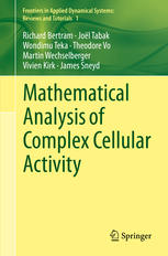 Mathematical Analysis Of Complex Cellular Activity 1st Edition Richard Bertram