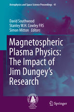 Magnetospheric Plasma Physics The Impact Of Jim Dungeys Research 1st Edition Stanley W H Cowley Frs