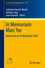 In Memoriam Marc Yor Sminaire De Probabilits Xlvii 1st Edition Catherine Donatimartin