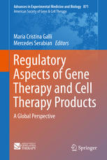 Regulatory Aspects Of Gene Therapy And Cell Therapy Products A Global Perspective 1st Edition Maria Cristina Galli