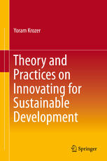 Theory And Practices On Innovating For Sustainable Development 1st Edition Yoram Krozer Auth
