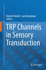 Trp Channels In Sensory Transduction 1st Edition Rodolfo Madrid