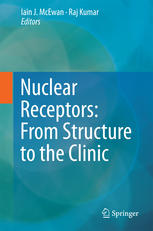 Nuclear Receptors From Structure To The Clinic 1st Edition Iain J Mcewan