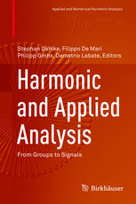 Harmonic And Applied Analysis From Groups To Signals 1st Edition Stephan Dahlke