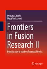 Frontiers In Fusion Research Ii Introduction To Modern Tokamak Physics 1st Edition Mitsuru Kikuchi