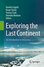 Exploring The Last Continent An Introduction To Antarctica 1st Edition Daniela Liggett
