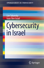 Cybersecurity In Israel 1st Edition Lior Tabansky Isaac Ben Israel Auth