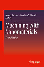 Machining With Nanomaterials 2nd Edition Mark J Jackson Jonathan S Morrell Eds