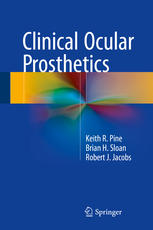 Clinical Ocular Prosthetics 1st Edition Keith R Pine Brian H Sloan