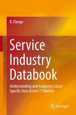Service Industry Databook Understanding And Analyzing Sector Specific Data Across 15 Nations 1st Edition B Elango Auth
