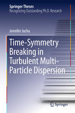 Timesymmetry Breaking In Turbulent Multiparticle Dispersion 1st Edition Jennifer Jucha Auth