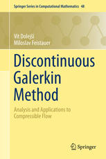 Discontinuous Galerkin Method Analysis And Applications To Compressible Flow 1st Edition Vt Dolej
