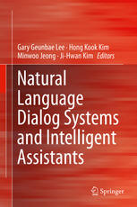 Natural Language Dialog Systems And Intelligent Assistants 1st Edition Gg Lee