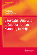 Geospatial Analysis To Support Urban Planning In Beijing 1st Edition Ying Long