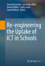 Reengineering The Uptake Of Ict In Schools 1st Edition Frans Van Assche