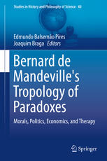 Bernard De Mandevilles Tropology Of Paradoxes Morals Politics Economics And Therapy 1st Edition Edmundo Balsemo Pires