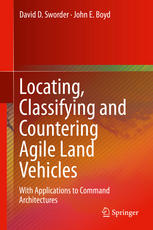 Locating Classifying And Countering Agile Land Vehicles With Applications To Command Architectures 1st Edition David D Sworder