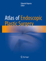 Atlas Of Endoscopic Plastic Surgery 1st Edition Edoardo Raposio Eds