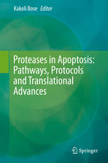 Proteases In Apoptosis Pathways Protocols And Translational Advances 1st Edition Kakoli Bose Eds