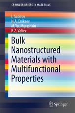 Bulk Nanostructured Materials With Multifunctional Properties 1st Edition I Sabirov