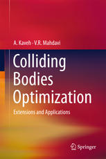 Colliding Bodies Optimization Extensions And Applications 1st Edition A Kaveh