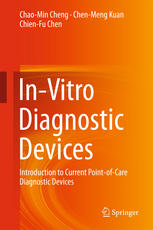 Invitro Diagnostic Devices Introduction To Current Pointofcare Diagnostic Devices 1st Edition Chaomin Cheng