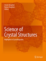 Science Of Crystal Structures Highlights In Crystallography 1st Edition Istvan Hargittai