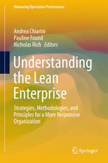 Understanding The Lean Enterprise Strategies Methodologies And Principles For A More Responsive Organization 1st Edition Andrea Chiarini