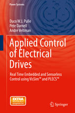 Applied Control Of Electrical Drives Real Time Embedded And Sensorless Control Using Vissim And Plecs 1st Edition Duco W J Pulle