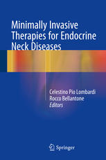 Minimally Invasive Therapies For Endocrine Neck Diseases 1st Edition Celestino Pio Lombardi