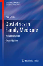 Obstetrics In Family Medicine A Practical Guide 2nd Edition Paul Lyons Auth