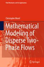 Mathematical Modeling Of Disperse Twophase Flows 1st Edition Christophe Morel Auth
