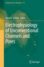 Electrophysiology Of Unconventional Channels And Pores 1st Edition Anne H Delcour Eds