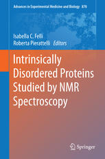 Intrinsically Disordered Proteins Studied By Nmr Spectroscopy 1st Edition Isabella C Felli
