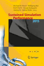 Sustained Simulation Performance 2015 Proceedings Of The Joint Workshop On Sustained Simulation Performance University Of Stuttgart Hlrs And Tohoku University 2015 1st Edition Michael M Resch