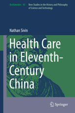 Health Care In Eleventhcentury China 1st Edition Nathan Sivin Auth